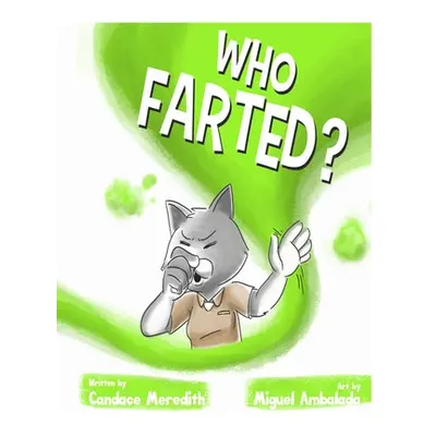 "Who Farted?" - "" ("Ambalada Miguel")