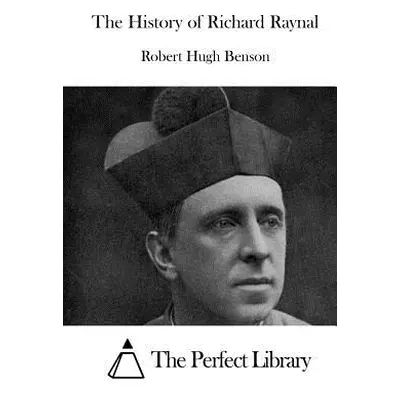 "The History of Richard Raynal" - "" ("The Perfect Library")