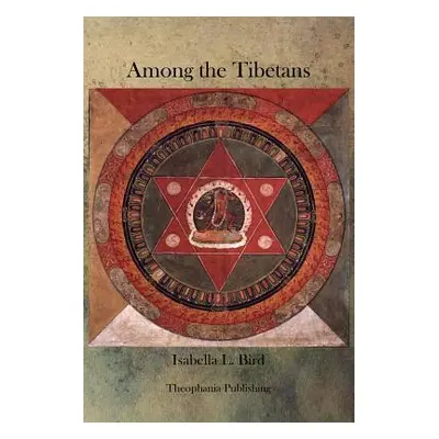 "Among the Tibetans" - "" ("Bird Isabella L.")