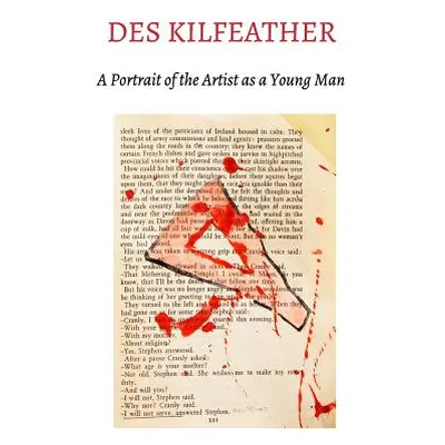 "Des Kilfeather Portrait of the Artist as a Young Man" - "" ("Kilfeather Des")