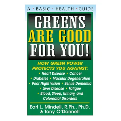 "Greens Are Good for You!" - "" ("Mindell Earl")