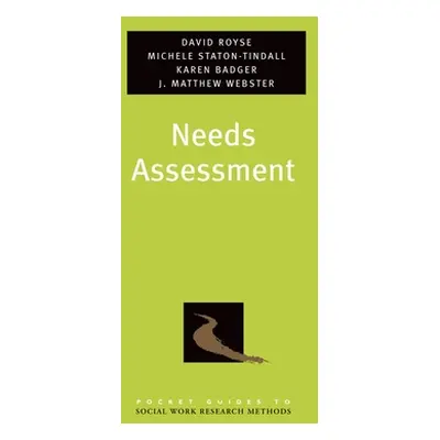 "Needs Assessment" - "" ("Royse David")