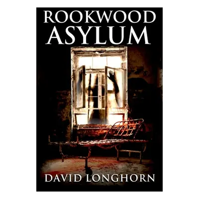 "Rookwood Asylum: Supernatural Suspense with Scary & Horrifying Monsters" - "" ("Street Scare")