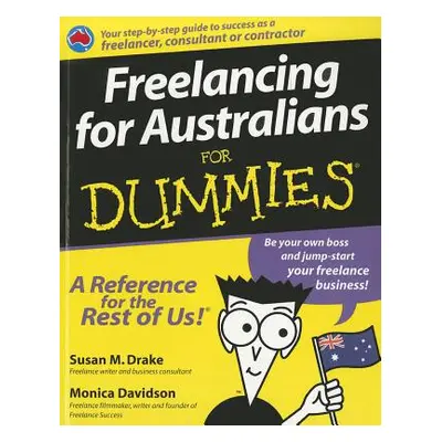 "Freelancing for Australian for Dummies" - "" ("Drake Susan M.")