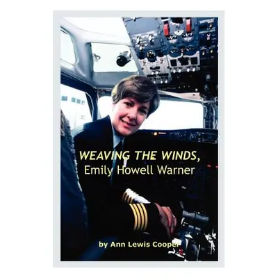 "WEAVING THE WINDS, Emily Howell Warner" - "" ("Cooper Ann Lewis")