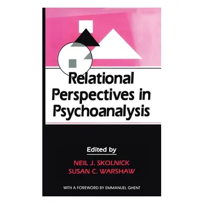 "Relational Perspectives in Psychoanalysis" - "" ("Skolnick Neil J.")