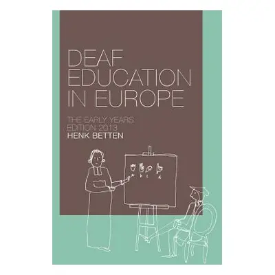 "Deaf Education in Europe - The Early Years: Edition 2013" - "" ("Van Schagen Vivian")