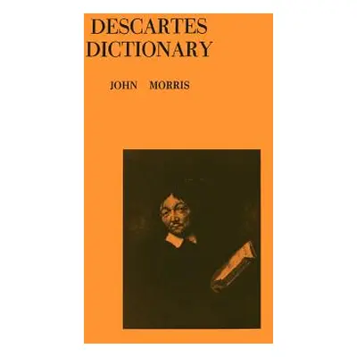 "Descartes Dictionary" - "" ("Morris John")