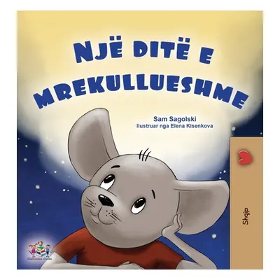 "A Wonderful Day (Albanian Book for Kids)" - "" ("Sagolski Sam")