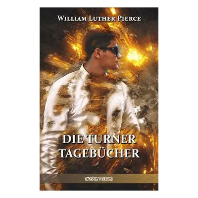 "Die Turner Tagebcher" - "" ("Pierce William Luther")