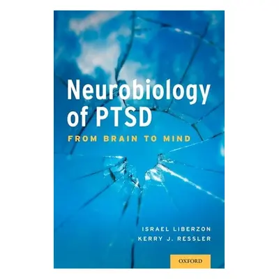 "Neurobiology of PTSD: From Brain to Mind" - "" ("Liberzon Israel")