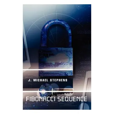 "Fibonacci Sequence" - "" ("Stephens J. Michael")