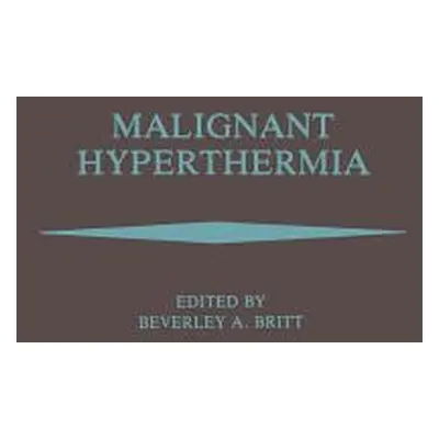 "Malignant Hyperthermia" - "" ("Britt Beverley A.")