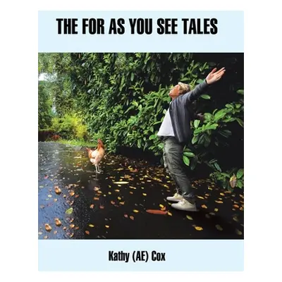 "The for as You See Tales" - "" ("Cox Kathy")