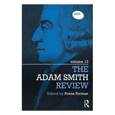 "The Adam Smith Review: Volume 13" - "" ("Forman Fonna")