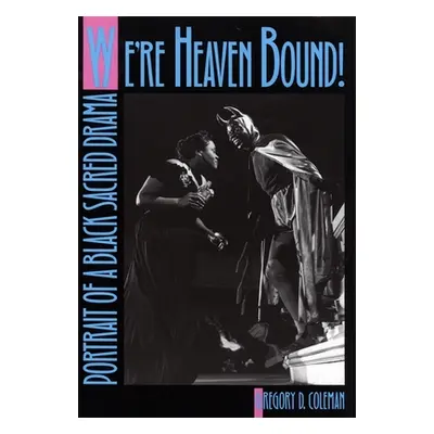 "We're Heaven Bound!" - "" ("Coleman Gregory")