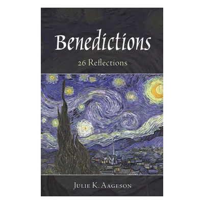 "Benedictions" - "" ("Aageson Julie K.")