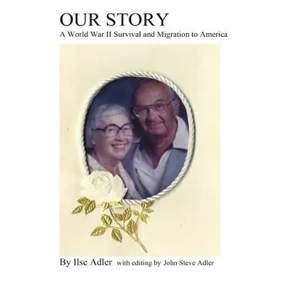 "Our Story" - "" ("Adler Ilse")