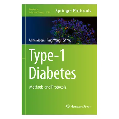 "Type-1 Diabetes: Methods and Protocols" - "" ("Moore Anna")