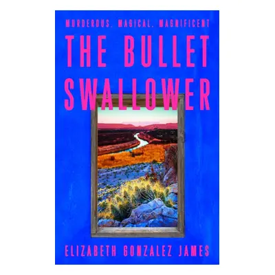 Bullet Swallower (James Elizabeth Gonzalez)