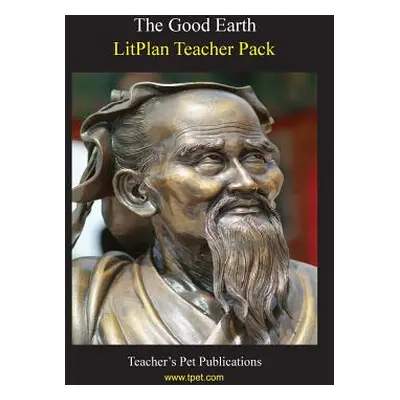 "Litplan Teacher Pack: The Good Earth" - "" ("Collins Mary B.")