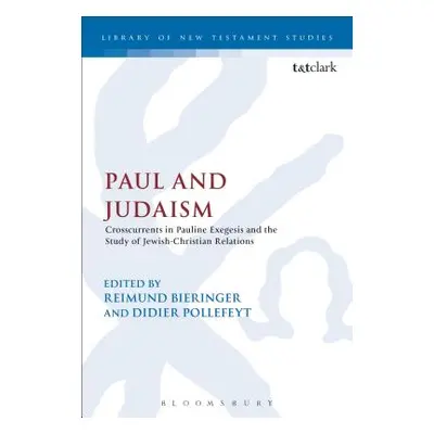 "Paul and Judaism: Crosscurrents in Pauline Exegesis and the Study of Jewish-Christian Relations