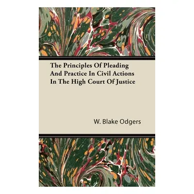 "The Principles of Pleading and Practice in Civil Actions in the High Court of Justice" - "" ("O