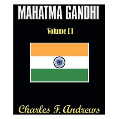 "Mahatma Gandhi His Own Story" - "" ("Andrews C. F.")