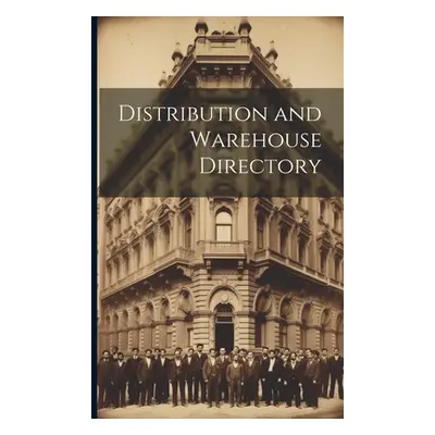 "Distribution and Warehouse Directory" - "" ("Anonymous")