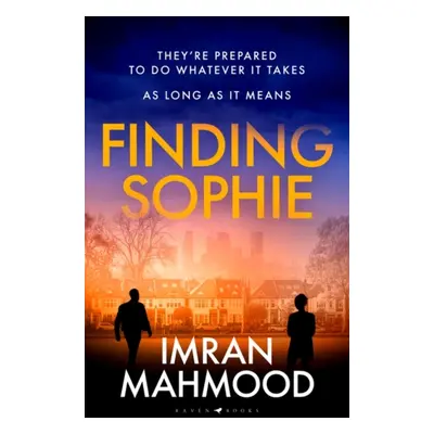 "Finding Sophie" - "A heartfelt, page turning thriller that shows how far parents will go for th