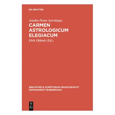 "Carmen Astrologicum Elegiacum" - "" ("Anubio Poeta Astrologus")