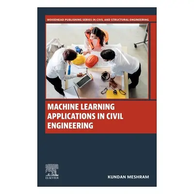 "Machine Learning Applications in Civil Engineering" - "" ("Meshram Kundan")