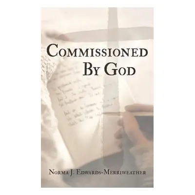 "Commissioned by God" - "" ("Edwards-Merriweather Norma J.")