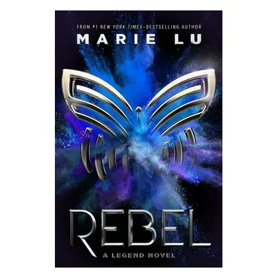 "Rebel: A Legend Novel" - "" ("Lu Marie")