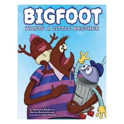 "Bigfoot Wants a Little Brother" - "" ("Berger Samantha")