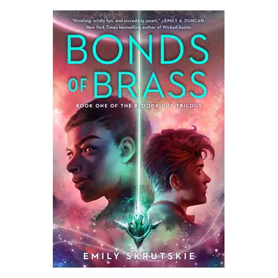 "Bonds of Brass: Book One of the Bloodright Trilogy" - "" ("Skrutskie Emily")