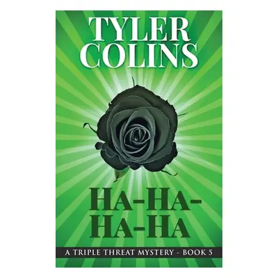 "Ha-Ha-Ha-Ha" - "" ("Colins Tyler")