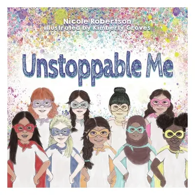 "Unstoppable Me" - "" ("Robertson Nicole")