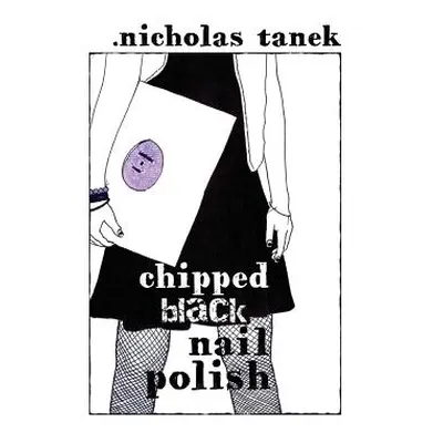 "Chipped Black Nail Polish" - "" ("Tanek Nicholas")