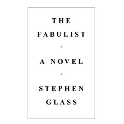 "The Fabulist" - "" ("Glass Stephen")