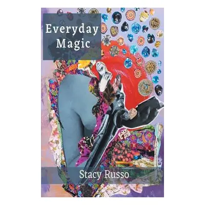 "Everyday Magic" - "" ("Russo Stacy")