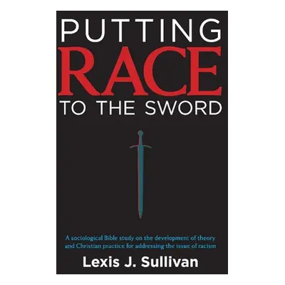 "Putting Race to the Sword" - "" ("Sullivan Lexis")