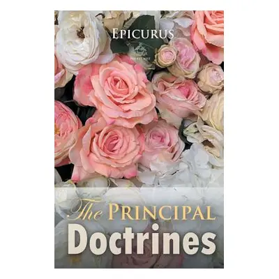 "Epicurus: The Principal Doctrines" - "" ("Epicurus")