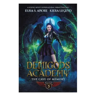 "Demigods Academy - Book 5: The Cave Of Memory" - "" ("Amore Elisa S.")