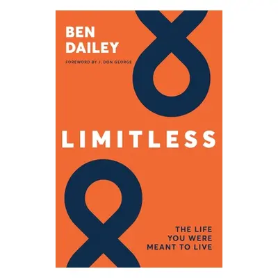 "Limitless: The life you were meant to live" - "" ("Dailey Ben")