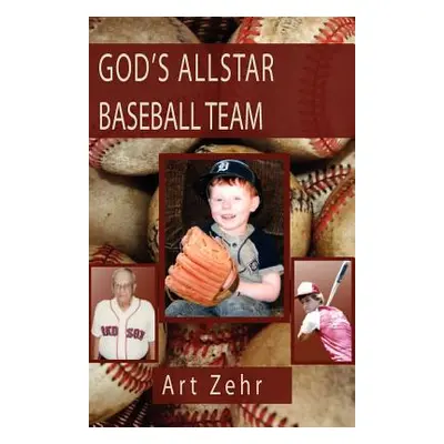 "God's Allstar Baseball Team" - "" ("Zehr Art")