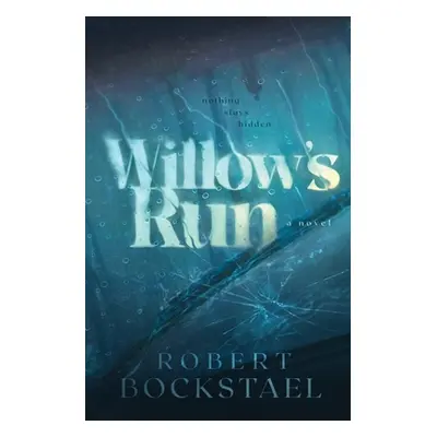 "Willow's Run" - "" ("Bockstael Robert")