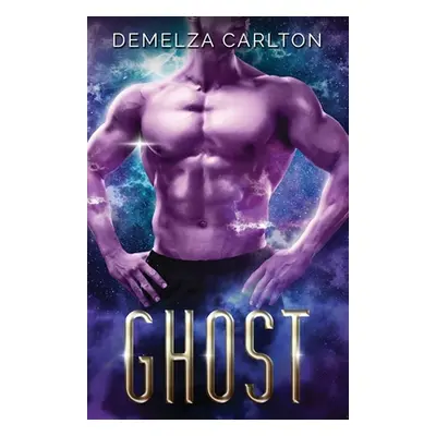 "Ghost: An Alien Scifi Romance" - "" ("Carlton Demelza")