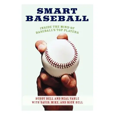 "Smart Baseball: Inside the Mind of Baseball's Top Players" - "" ("Bell Buddy")