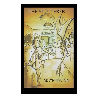 "The Stutterer" - "" ("Hylton Adlyn")